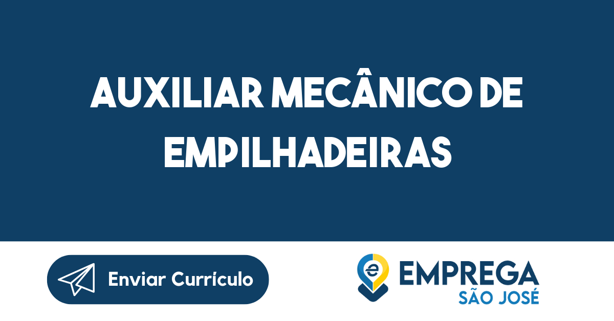 Auxiliar Mecânico De Empilhadeiras Caçapava Sp Emprega São José