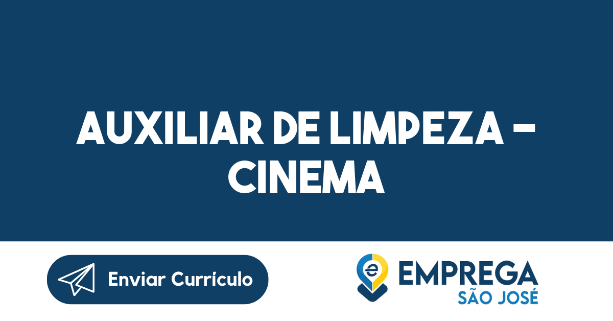 Auxiliar De Limpeza Cinema S O Jos Dos Campos Sp Emprega S O