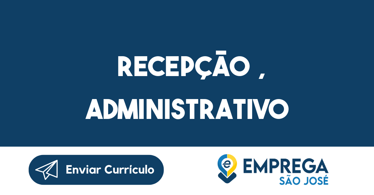 Recep O Administrativo S O Jos Dos Campos Sp Emprega S O Jos