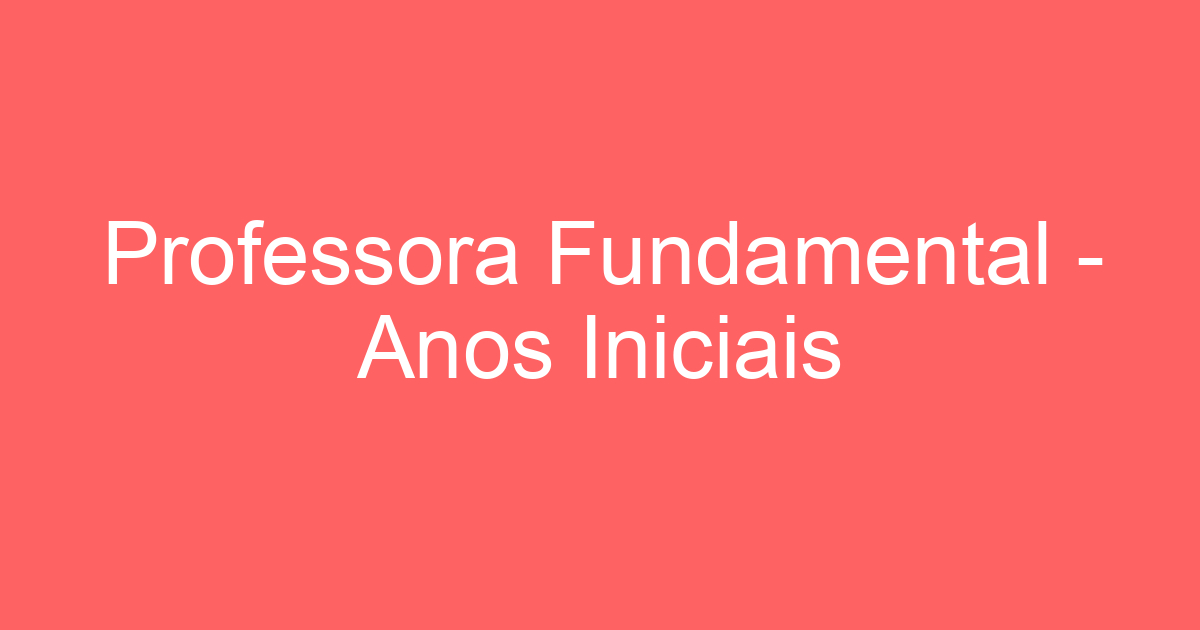 Professora Fundamental Anos Iniciais Emprega S O Jos Vagas De