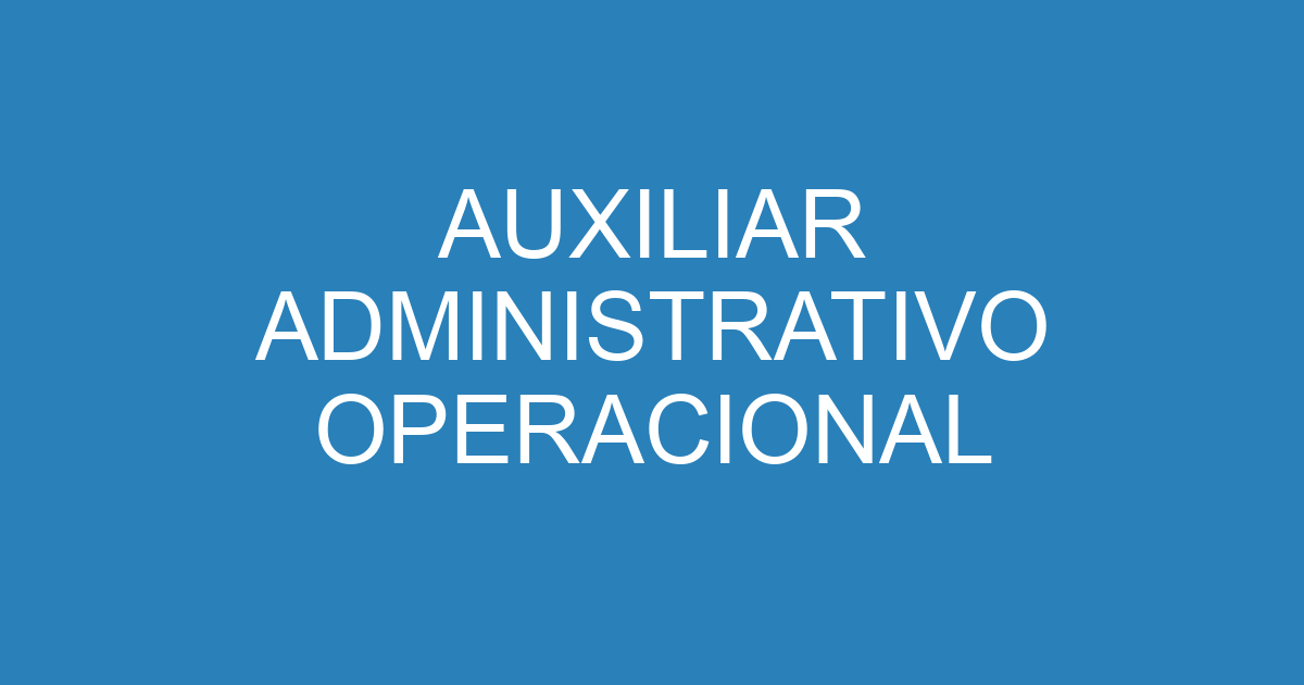 AUXILIAR ADMINISTRATIVO OPERACIONAL Emprega São José Vagas De