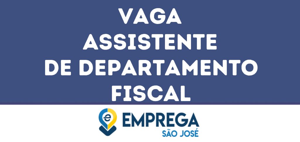 Assistente De Departamento Fiscal-São José Dos Campos - Sp 1