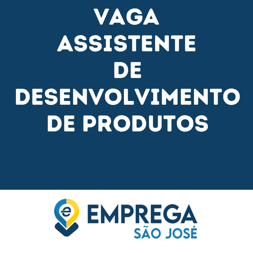 Assistente De Desenvolvimento De Produtos-Taubaté - Sp 1