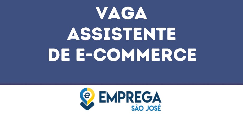 Assistente De E-Commerce-São José Dos Campos - Sp 1