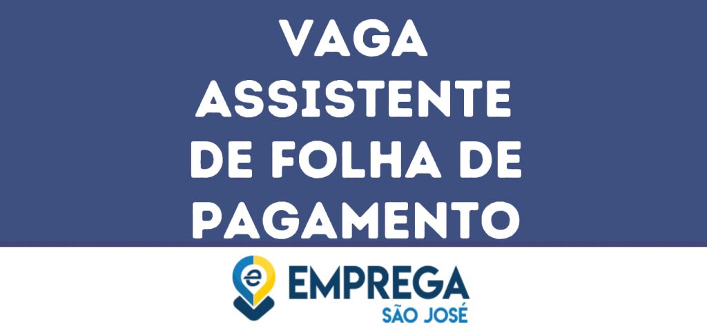 Assistente De Folha De Pagamento-São José Dos Campos - Sp 1