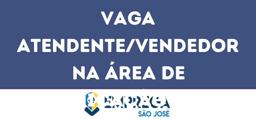 Atendente/Vendedor Na Área De Comunicação Visual-São José Dos Campos - Sp 1