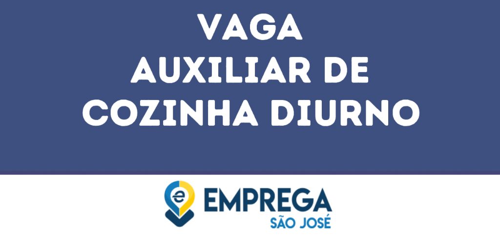 Auxiliar De Cozinha Diurno-São José Dos Campos - Sp 1