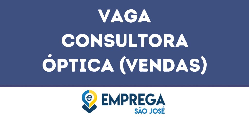 Consultora Óptica (Vendas)-São José Dos Campos - Sp 1