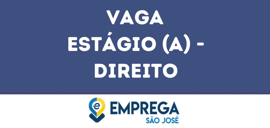 Estágio (A) - Direito-São José Dos Campos - Sp 1