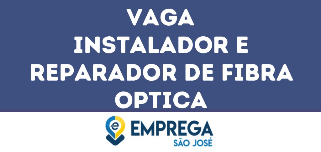 Instalador E Reparador De Fibra Optica-Jacarei - Sp 1