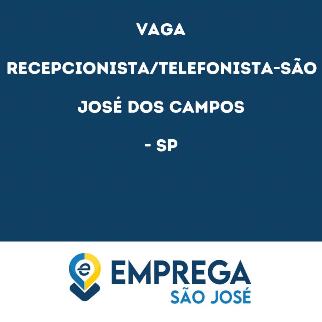 Recepcionista/Telefonista-São José Dos Campos - Sp 1