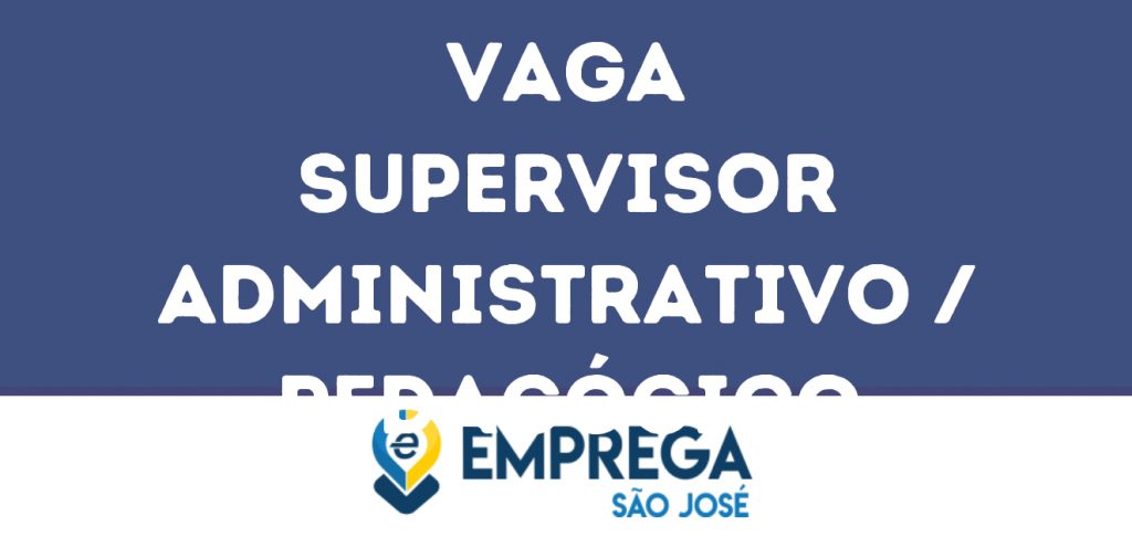 Supervisor Administrativo / Pedagógico-São José Dos Campos - Sp 1