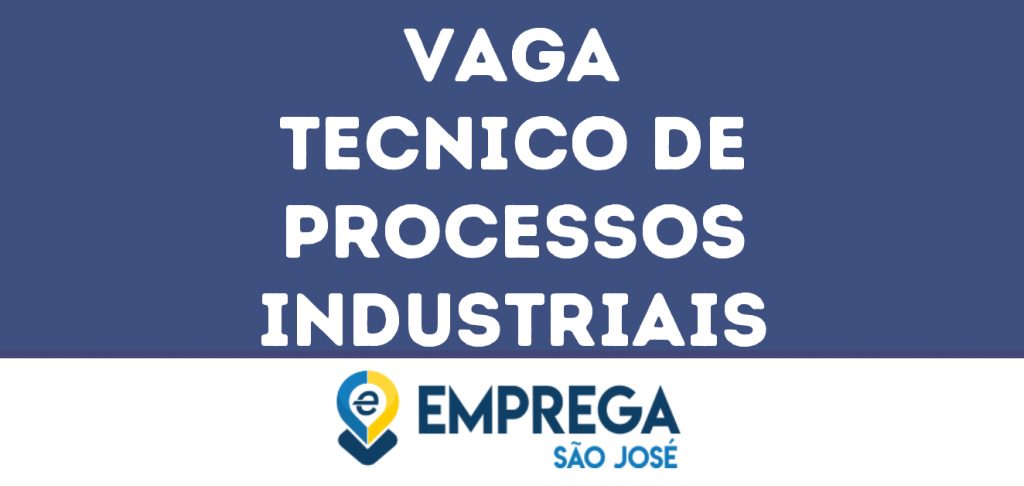 Tecnico De Processos Industriais-São José Dos Campos - Sp 1