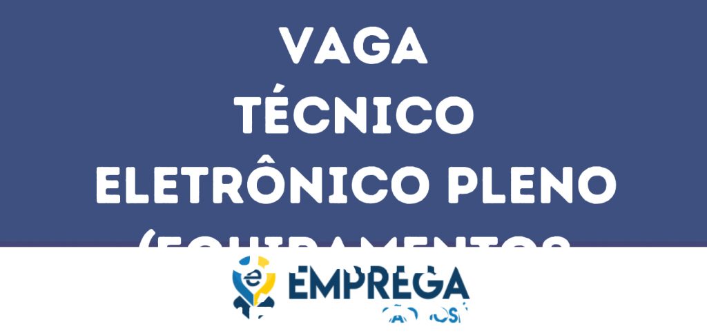 Técnico Eletrônico Pleno (Equipamentos Médicos) - Temporária-São José Dos Campos - Sp 1