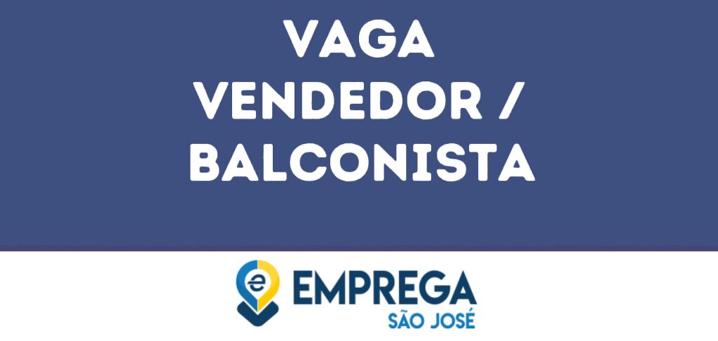 Vendedor / Balconista-São José Dos Campos - Sp 1