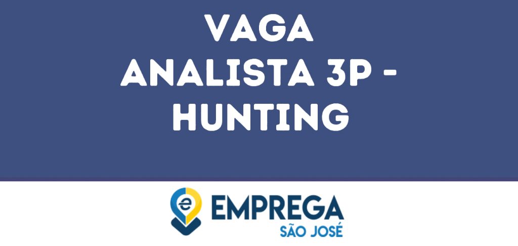 Analista 3P - Hunting-São José Dos Campos - Sp 1