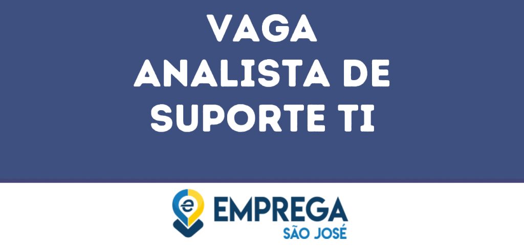 Analista De Suporte Ti-São José Dos Campos - Sp 1