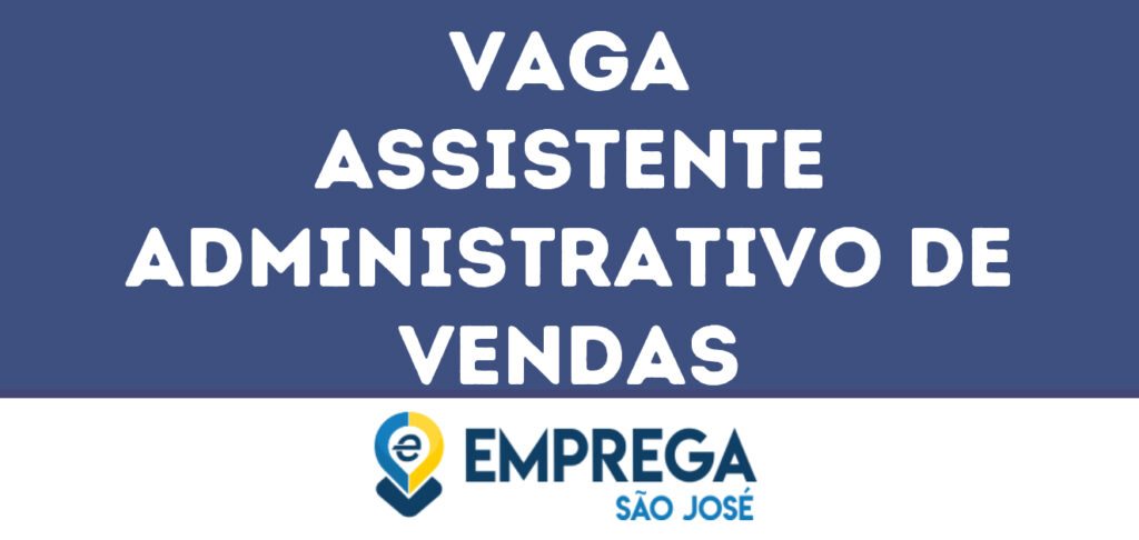 Assistente Administrativo De Vendas-São José Dos Campos - Sp 1