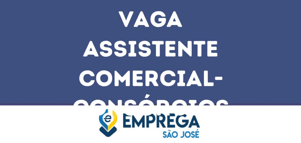 Assistente Comercial- Consórcios-São José Dos Campos - Sp 1