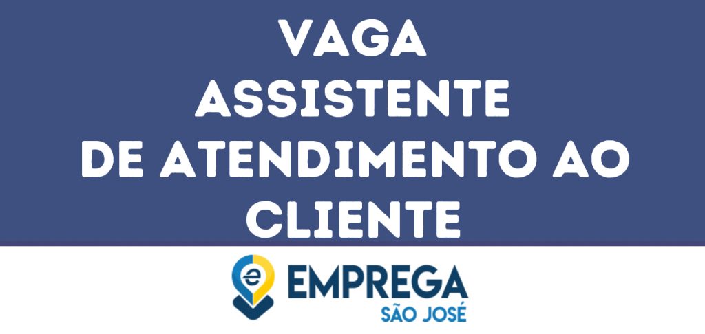 Assistente De Atendimento Ao Cliente-São José Dos Campos - Sp 1