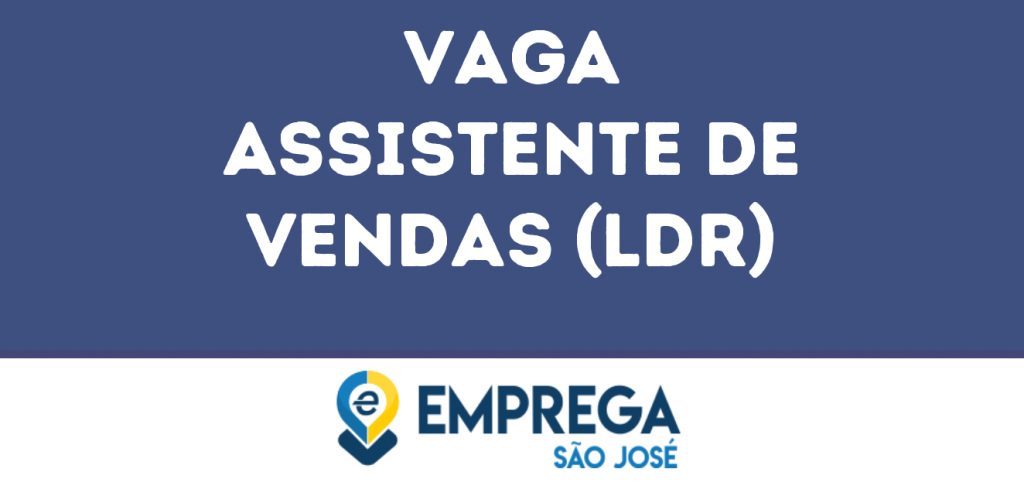 Assistente De Vendas (Ldr)-São José Dos Campos - Sp 1