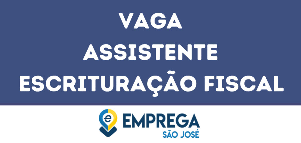 Assistente Escrituração Fiscal-São José Dos Campos - Sp 1