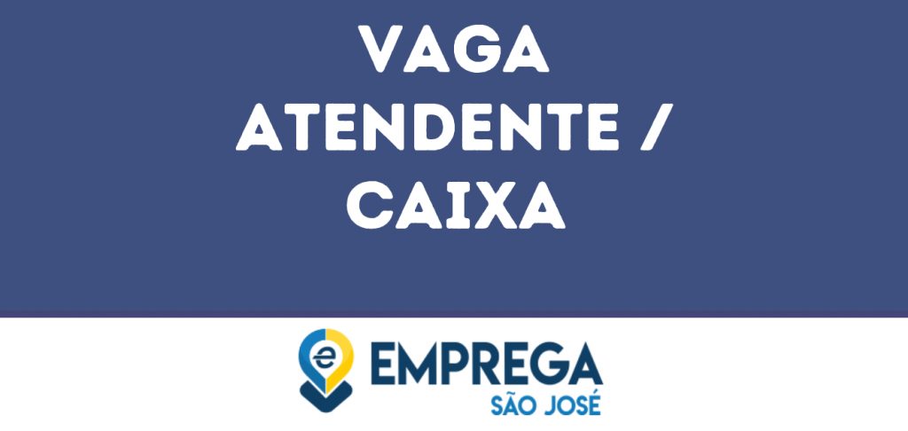 Atendente / Caixa-São José Dos Campos - Sp 1