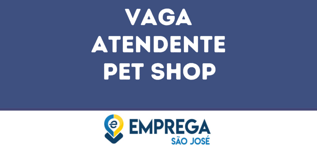 Atendente Pet Shop-São José Dos Campos - Sp 1