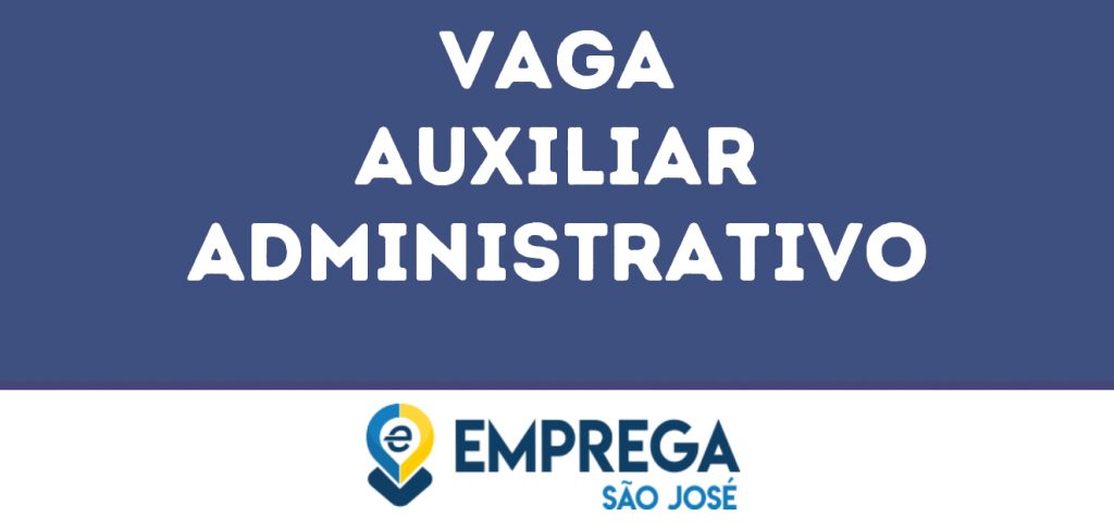 Auxiliar Administrativo -São José Dos Campos - Sp 1