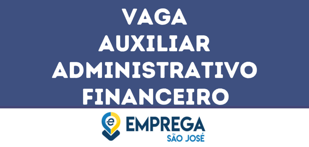 Auxiliar Administrativo Financeiro-São José Dos Campos - Sp 1