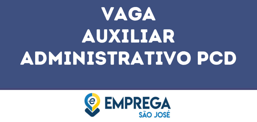 Auxiliar Administrativo Pcd-São José Dos Campos - Sp 1