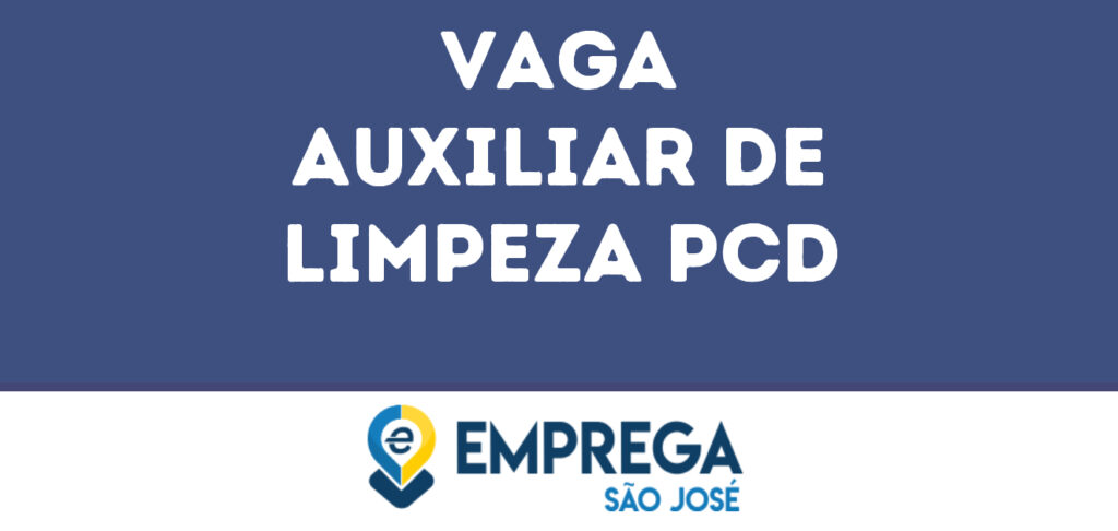 Auxiliar De Limpeza Pcd -São José Dos Campos - Sp 1