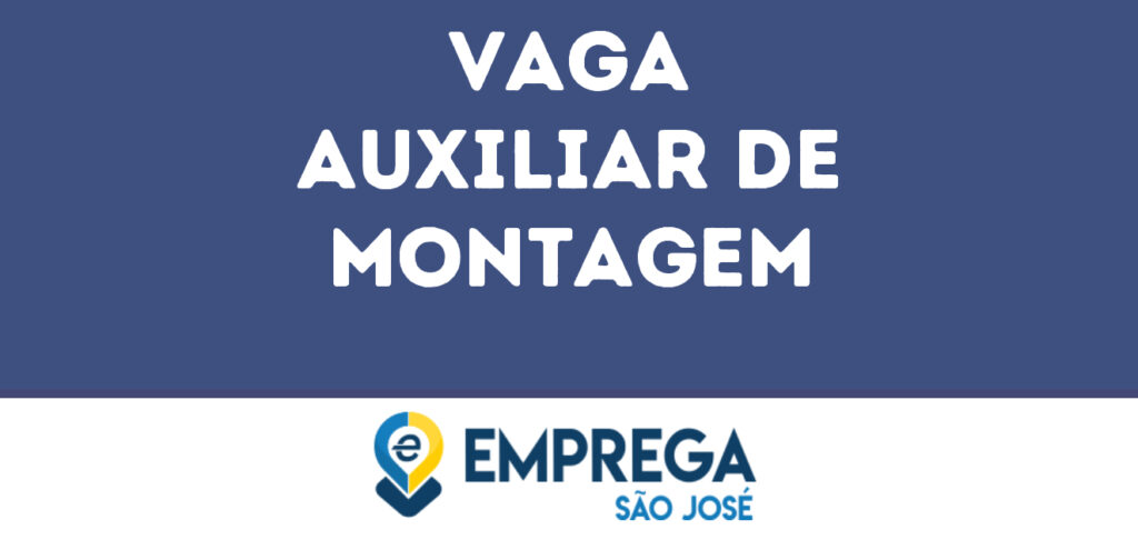 Auxiliar De Montagem-São José Dos Campos - Sp 1