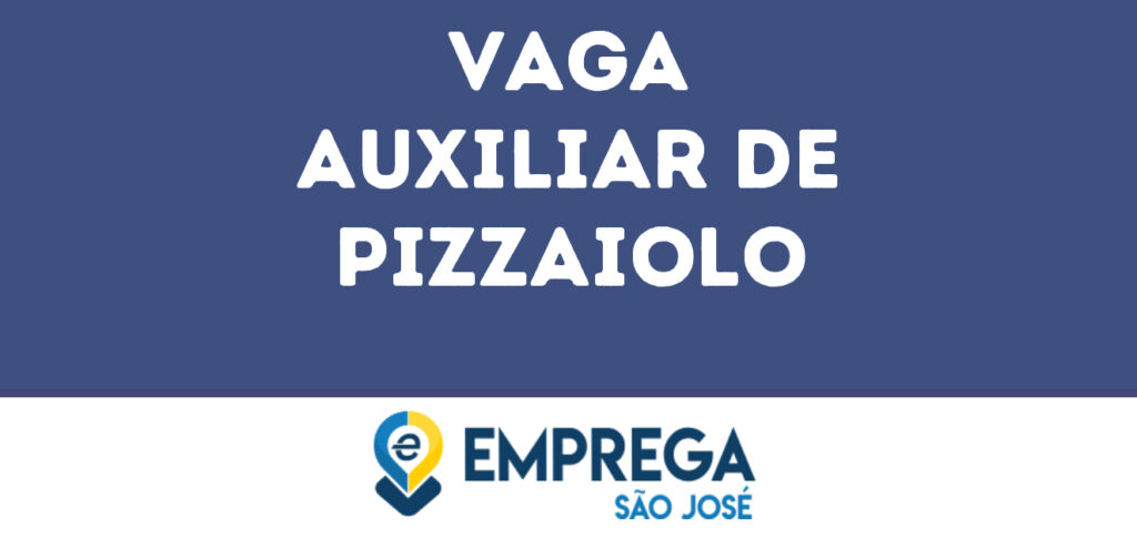 Auxiliar De Pizzaiolo-São José Dos Campos - Sp 1