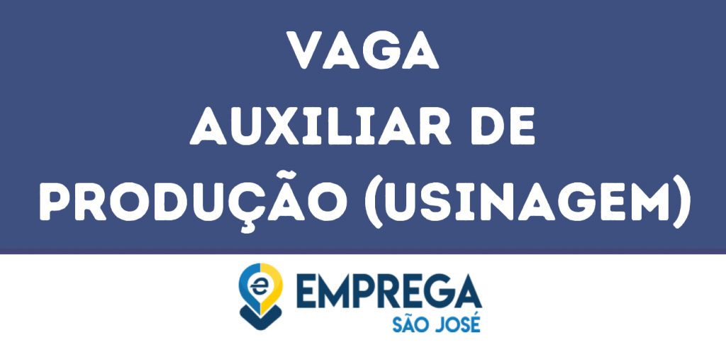 Auxiliar De Produção (Usinagem)-São José Dos Campos - Sp 1