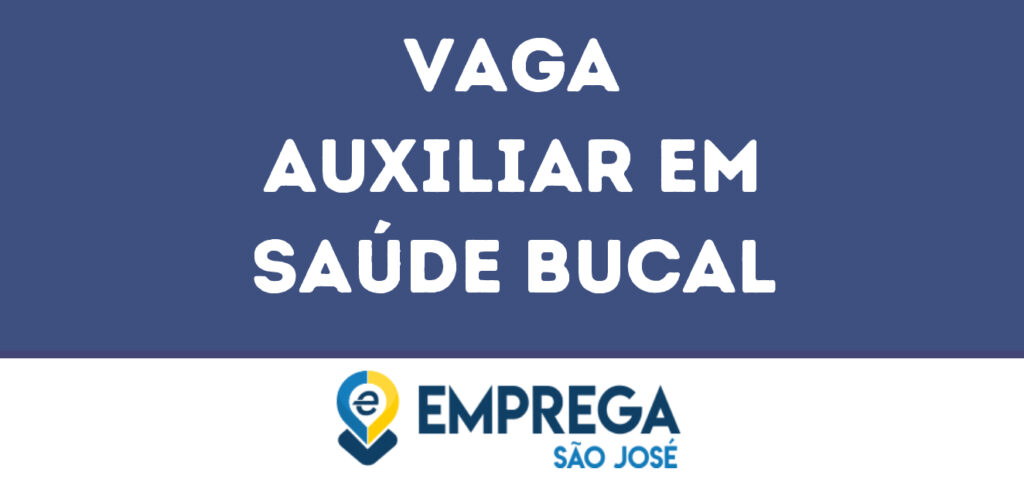 Auxiliar Em Saúde Bucal-São José Dos Campos - Sp 1