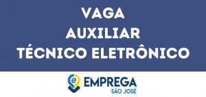 Auxiliar Técnico Eletrônico-Jacarei - Sp 3