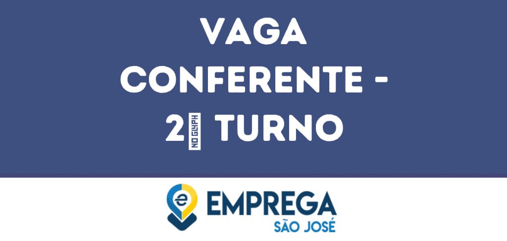 Conferente - 2º Turno -São José Dos Campos - Sp 1