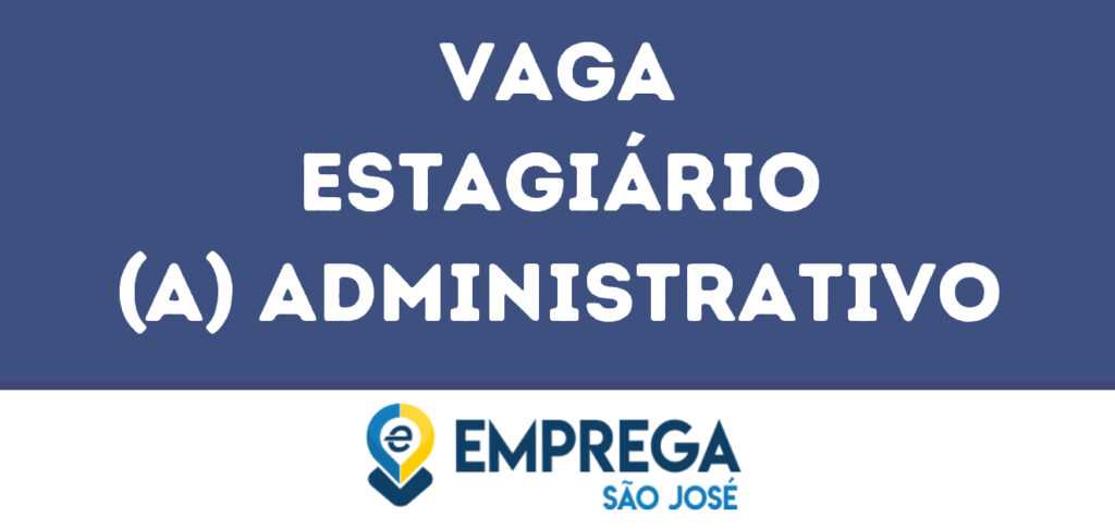 Estagiário (A) Administrativo-São José Dos Campos - Sp 1