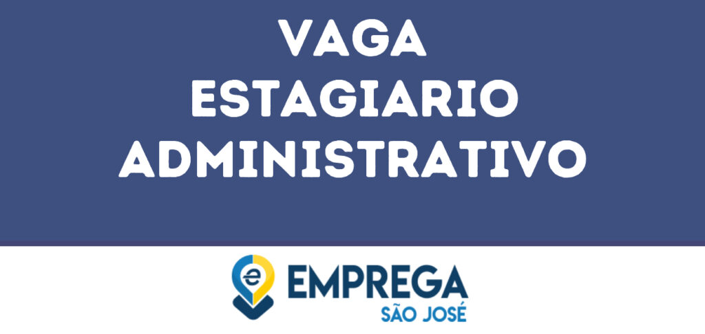 Estagiario Administrativo-São José Dos Campos - Sp 1