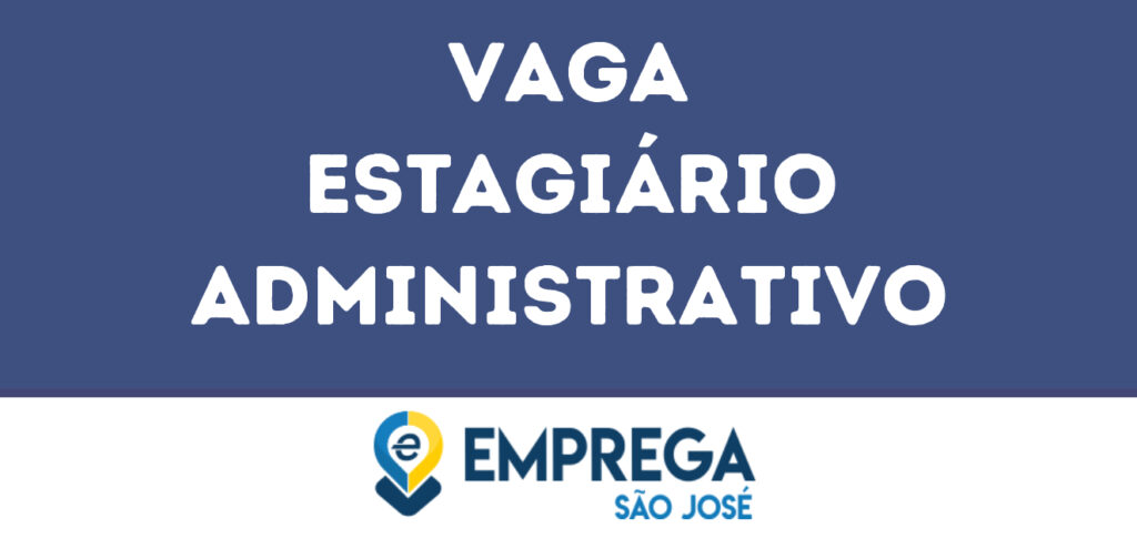 Estagiário Administrativo-São José Dos Campos - Sp 1