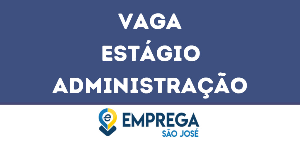 Estágio Administração-São José Dos Campos - Sp 1