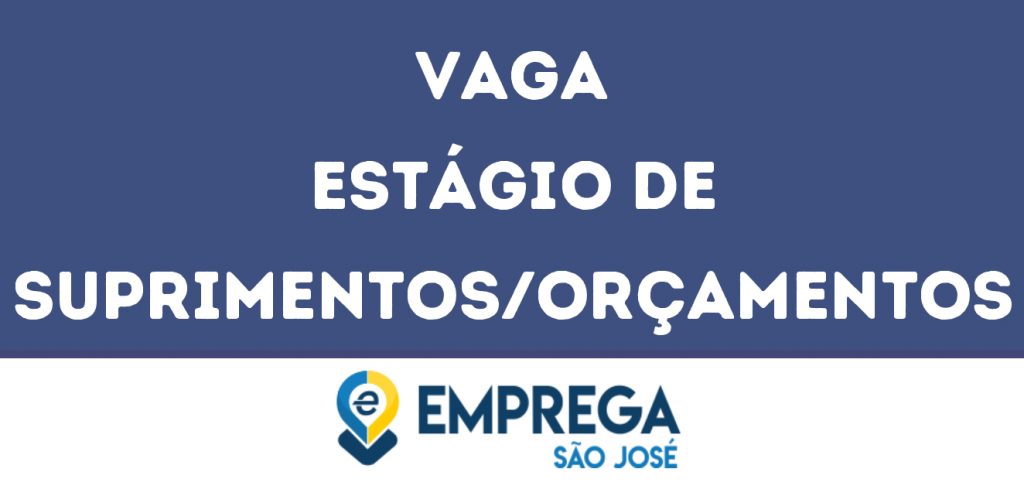 Estágio De Suprimentos/Orçamentos-Jacarei - Sp 1