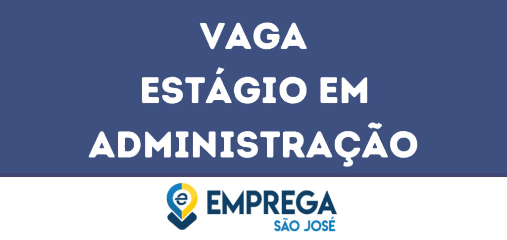 Estágio Em Administração-São José Dos Campos - Sp 1