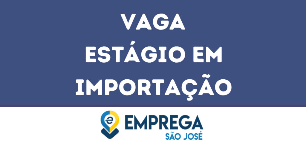 Estágio Em Importação-Jacarei - Sp 1