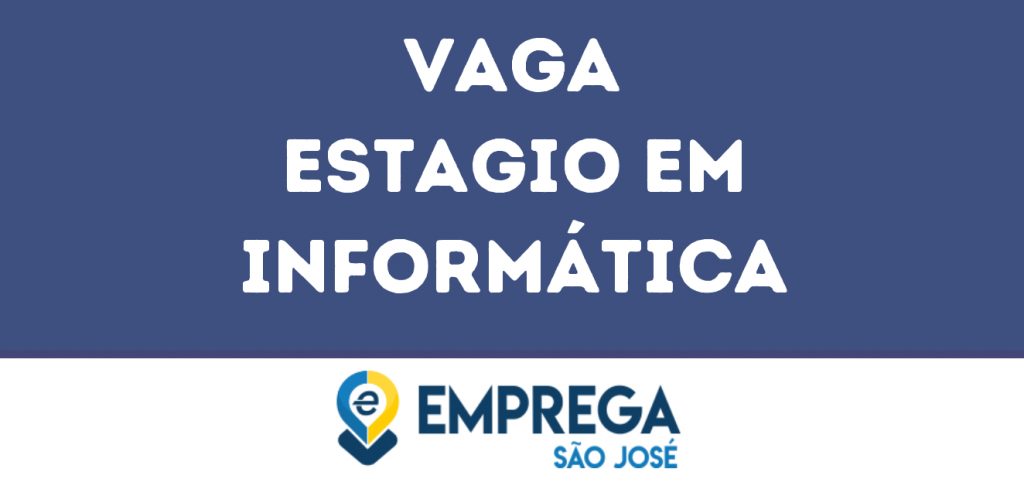 Estagio Em Informática -São José Dos Campos - Sp 1