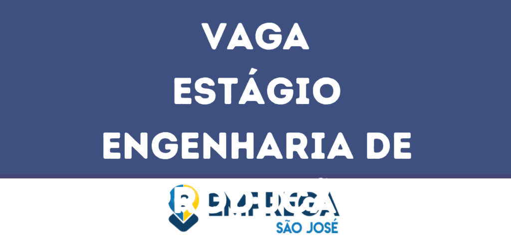 Estágio Engenharia De Produção-São José Dos Campos - Sp 1