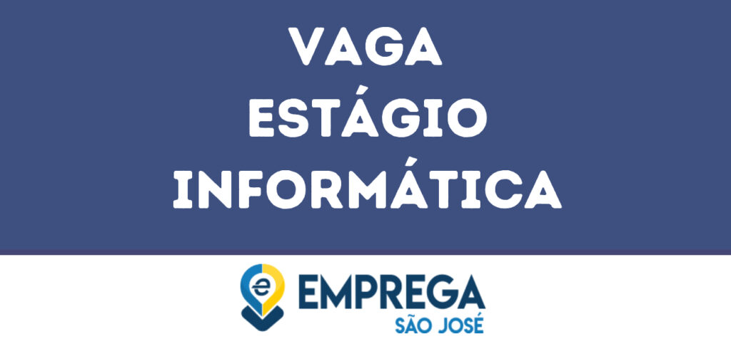 Estágio Informática-São José Dos Campos - Sp 1