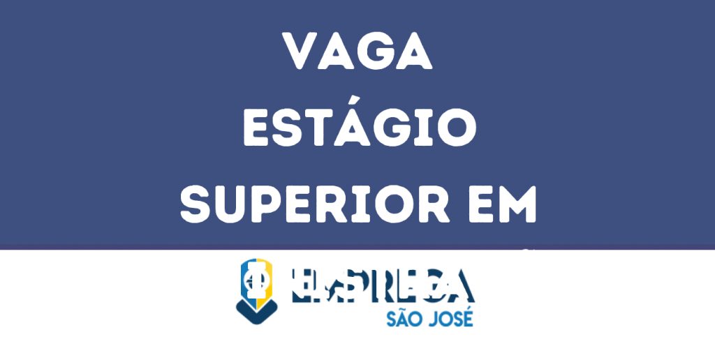 Estágio Superior Em Administração-São José Dos Campos - Sp 1