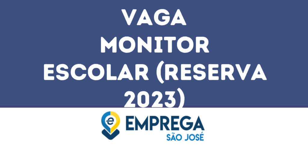 Monitor Escolar (Reserva 2023)-São José Dos Campos - Sp 1